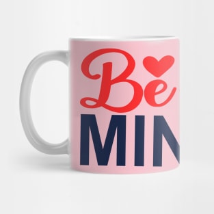 be mine Mug